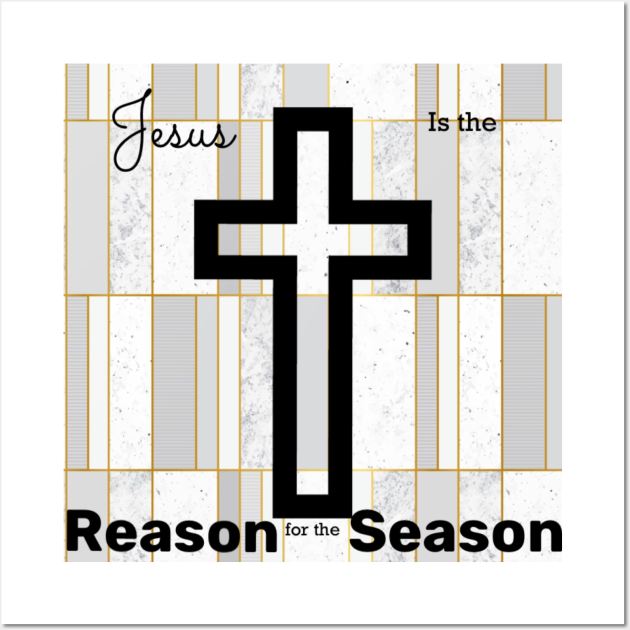 The Reason for the Season Wall Art by ReelMcCoyz